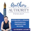 Ep. 361 -Leveraging a Strong Professional Presence for Success with Katherine Lazaruk