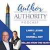 Ep 459 - Selling from the Heart with Larry Lavine and Darrell Amy