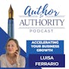 Ep 332 -   Accelerating Your Business Growth With Luisa Ferrario
