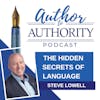 Ep 487 - The Hidden Secrets of Language with Steve Lowell
