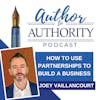 Ep 497 - How To Use Partnerships To Build A Business with Joey Vaillancourt