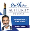 Ep 439 - The Power of A Home Studio With Junaid Ahmed