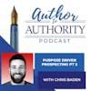 Purpose Driven Prospecting Pt 2 with Chris Baden