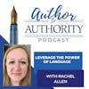 Leverage The Power of Language With Rachel Allen