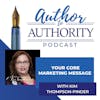 Your Core Marketing Message With Kim Thompson-Pinder