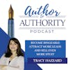 Ep. 353 - Become Bingeable: Attract More Leads and Sell Even More Stuff with Tracy Hazzard