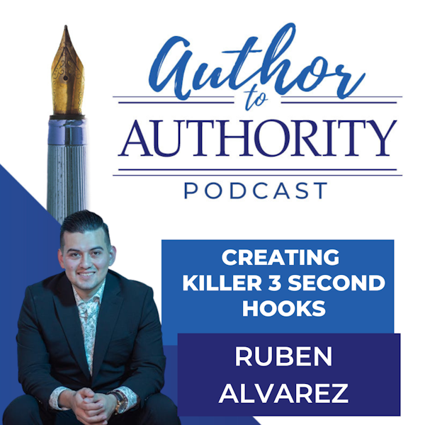 Ep 327 - Creating Kill 3 Second Hooks with Ruben Alvarez