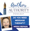 Ep 501 - Do You Need Message Therapy? with Hersh Rephun