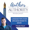Ep 463 - 5 Insider Tips Every Speaker Needs To Know with Tyler Foley
