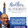 Ep. 373 - Using Your Website as a Critical Sales, Marketing and Staff Recruitment Tool with Emanuel Rose
