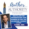 Ep 502 - Nine Pillars For Differentiating Your Business So That You Can Become A Market Leader with Daniel Den