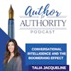 Ep 414 -  Conversational Intelligence and The Boomerang Effect With Talia Jacqueline