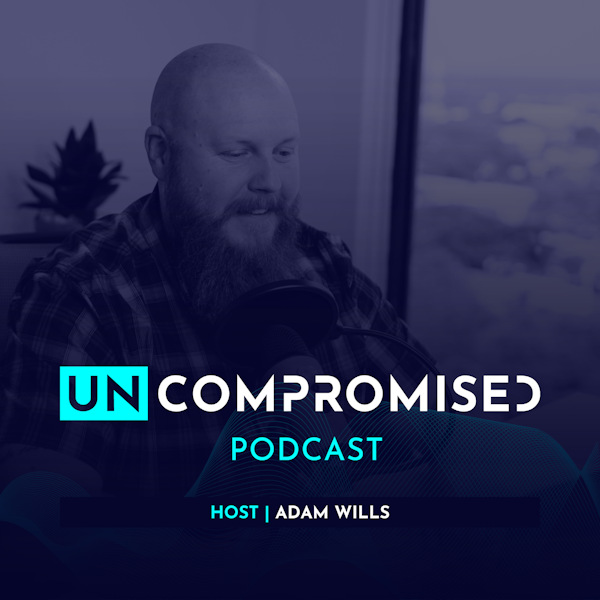 Compromise Breeds Mediocrity - A Sneak Peek of the Uncompromised Podcast Episode 1