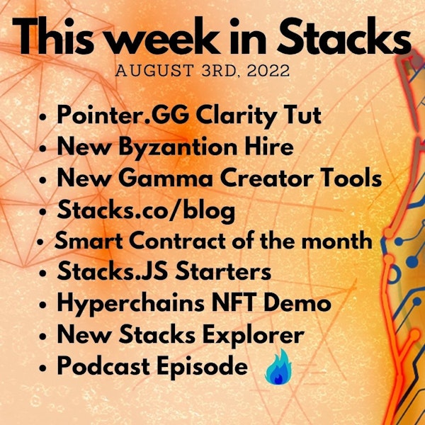 E80: Weekly Update - Pointer.GG, New Byzantion Hire & Gamma Tools, Stacks.JS, Hyperchains, STX Blog