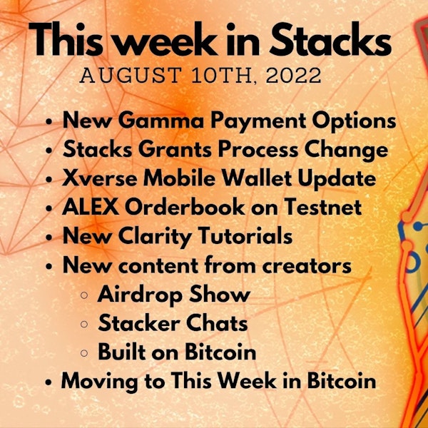 E82: Weekly Update - Gamma, ALEX Orderbook, Arkadiko, Xverse, Moving to This Week in Bitcoin