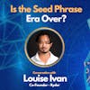 Is The Seed Phrase Era Over? with Louise Ivan - CEO & Co-Founder of Ryder Wallet