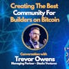E86: Creating The Best Community For Builders on Bitcoin - Trevor Owens Managing Partner at Stacks Ventures