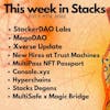 E71: Weekly Update - MultiPass, StackerDAO & MegaDAO, MultiSafe, Stacks Degens, Xverse, New Hires