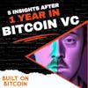 E118: 5 Insights from 1 Year in Bitcoin VC - Jacob Brown