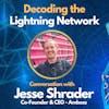 E122: Decoding the Lightning Network with Jesse Shrader - CEO & Co-Founder of Amboss