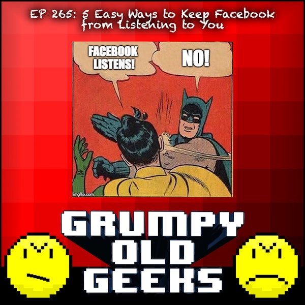 265: 5 Easy Ways To Keep Facebook from Listening To You