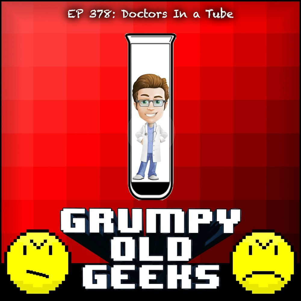 378: Doctors In a Tube