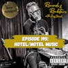 195: Hotel/Motel Music