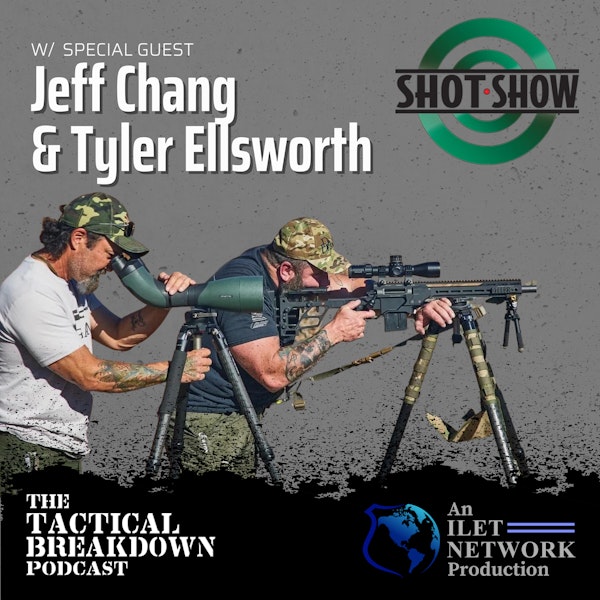 Jeff Chang & Tyler Ellsworth: Sniper Training & Adapting to a New Reality