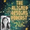 Welcome To The Aligned Designs Podcast