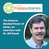78: The Science-Backed Power of Herbs, an Interview with Dr. Bill Rawls
