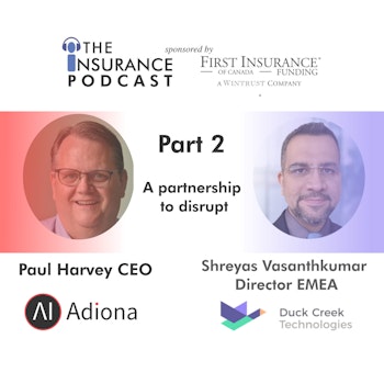 Part 2 with Duck Creek & Adiona on building a partnership to disrupt!