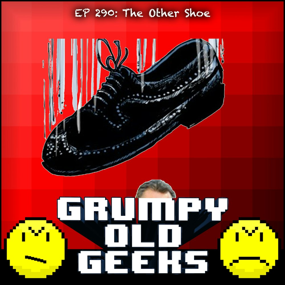 290: The Other Shoe