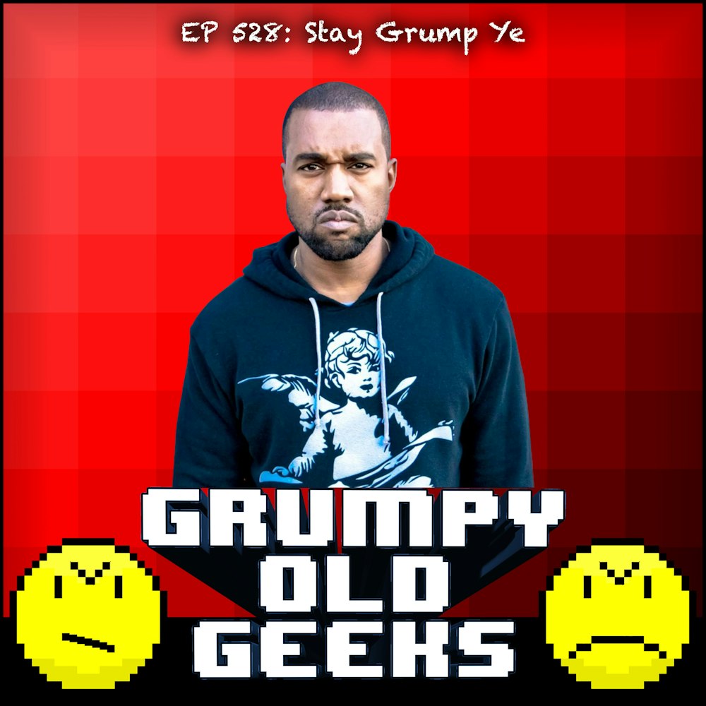 528: Stay Grump Ye