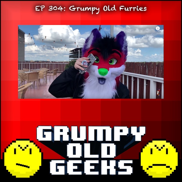 304: Grumpy Old Furries