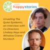79: Unveiling The Quiet Epidemic: Interview with Co-Directors Lindsay Keys and Winslow Crane-Murdoch