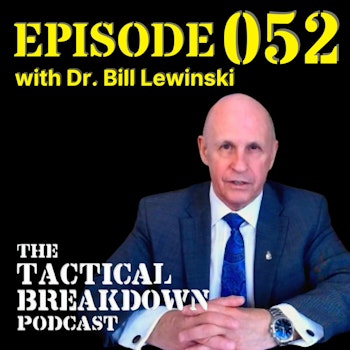 Force Science: Unlocking Potential in Law Enforcement with Dr. Bill Lewinski