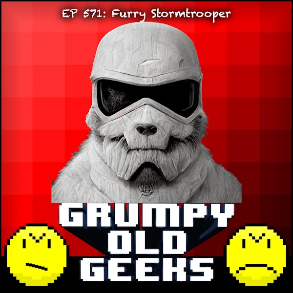571: Furry Stormtrooper