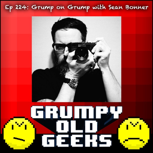 224: Grump on Grump with Sean Bonner