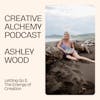 Letting Go & The Energy Of Creation with Ashley Wood