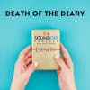 Death of the Diary