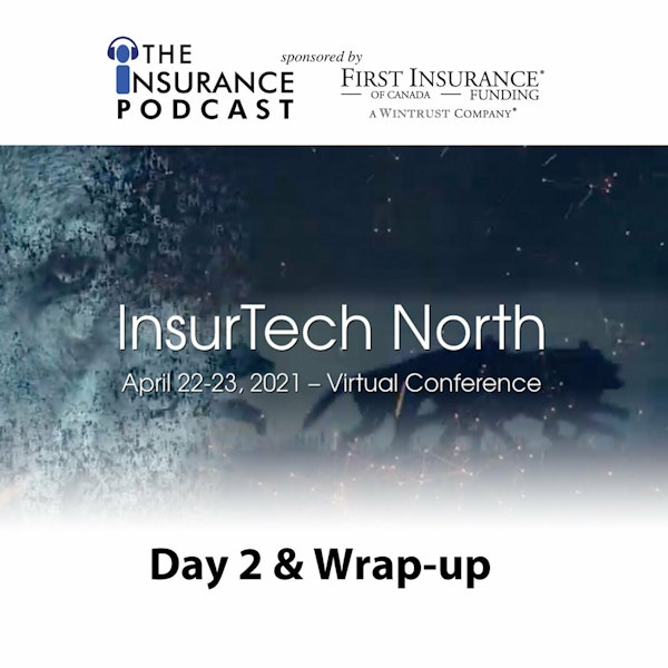 InsurTech North Day 2 & Wrap-up Thoughts