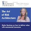 Think like a risk architect! Commercial insurance with Skylar Romines
