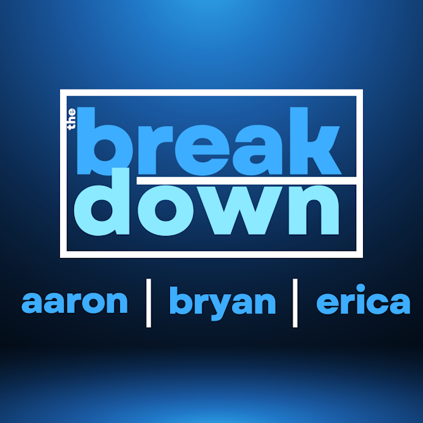 The Breakdown with Aaron Barker - 20220612