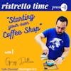 Ristretto Shots: Inspiring email from a listener