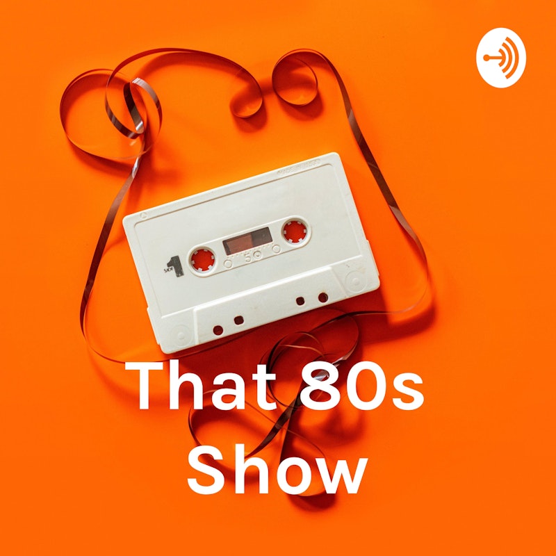 That 80s Show SA - The Podcast