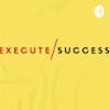 Execute: The Secrets To Fast Success