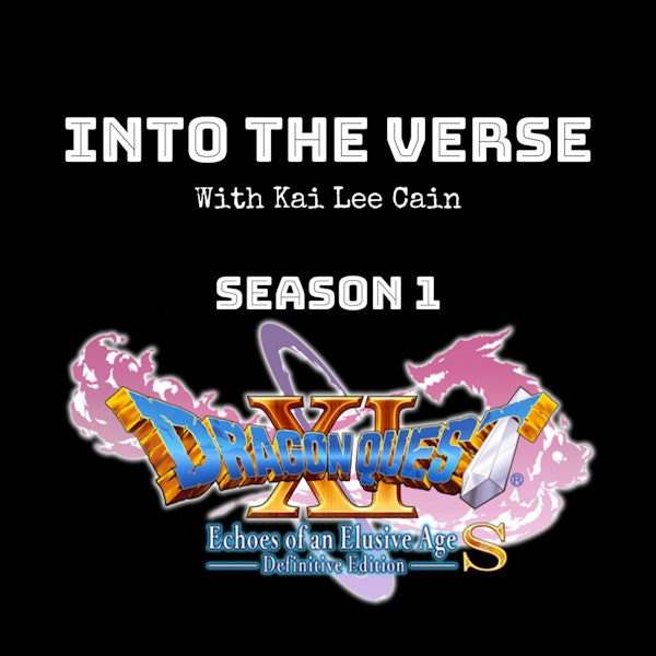 Episode 13 - Dragon Quest XI (Part 1) (S1, E13)