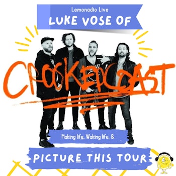 Crooked Coast's Luke Vose on Making Life, Waking life, and Picture This; A Tour