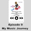 A Conversation About Music Podcast Episode 9 - My Music Journey 6/1/2023