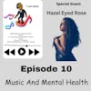 A Conversation About Music Podcast Episode 10 - Music And Mental Health With Hazel Eyed Rose 8/10/2023
